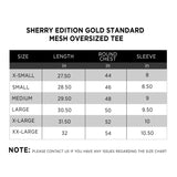 SHERRY Edition Gold Standard Mesh Oversized Tee
